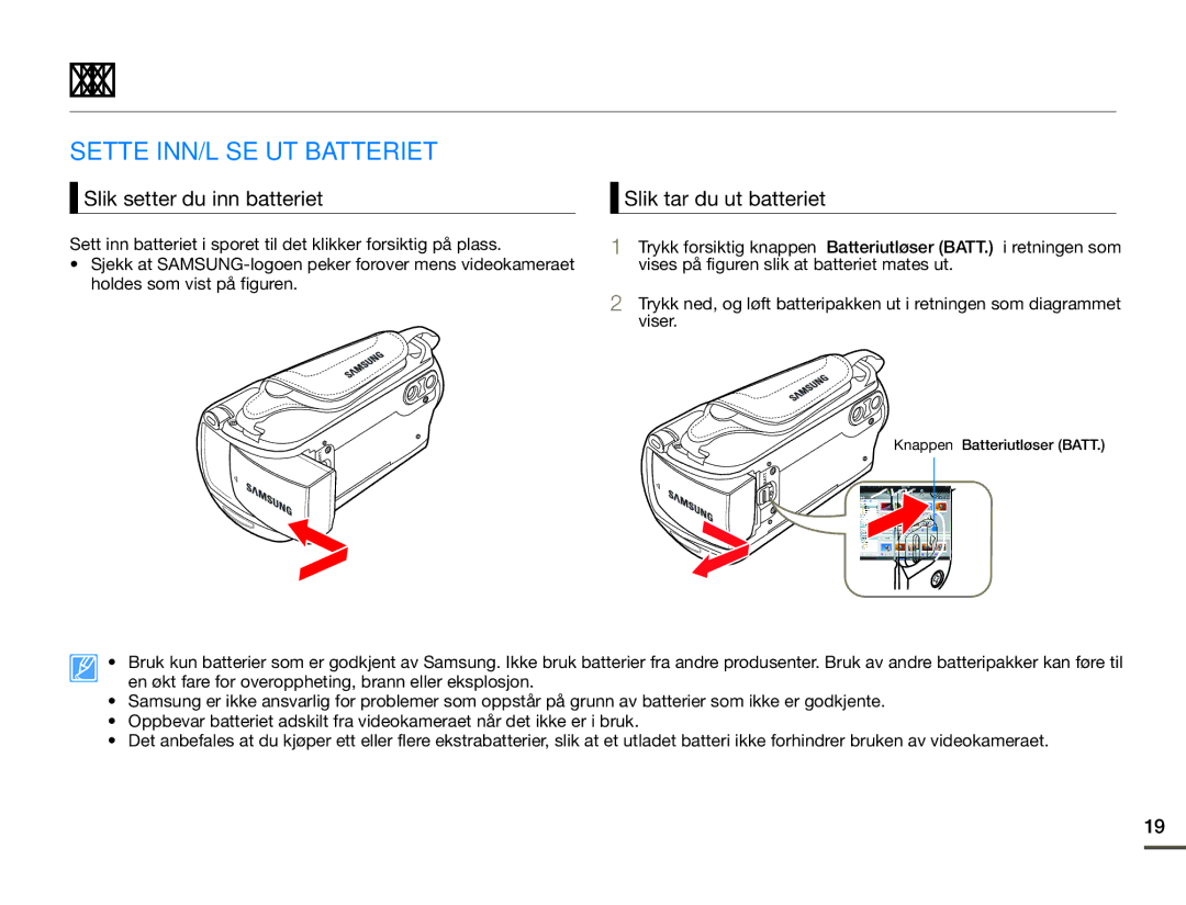 Samsung SMX-F70BP/EDC Komme i gang, Sette INN/LØSE UT Batteriet, Slik setter du inn batteriet Slik tar du ut batteriet 