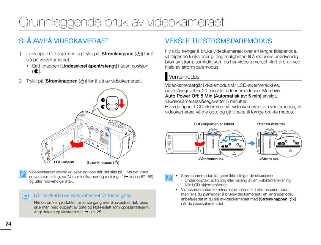 Samsung SMX-F70BP/EDC Grunnleggende bruk av videokameraet, SLÅ AV/PÅ Videokameraet, Veksle TIL Strømsparemodus, Ventemodus 