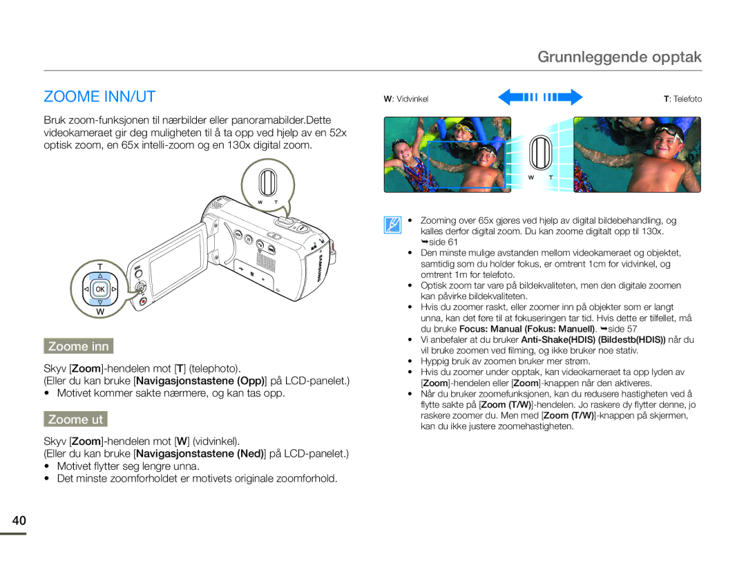 Samsung SMX-F70BP/EDC manual Zoome INN/UT, Zoome inn, Zoome ut, Skyv Zoom-hendelen mot T telephoto 