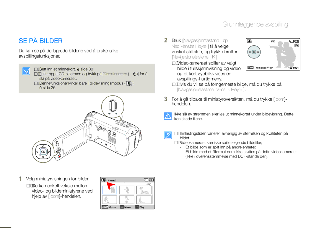 Samsung SMX-F70BP/EDC SE PÅ Bilder, Og et kort øyeblikk vises en Avspillings-hurtigmeny, Velg miniatyrvisningen for bilder 