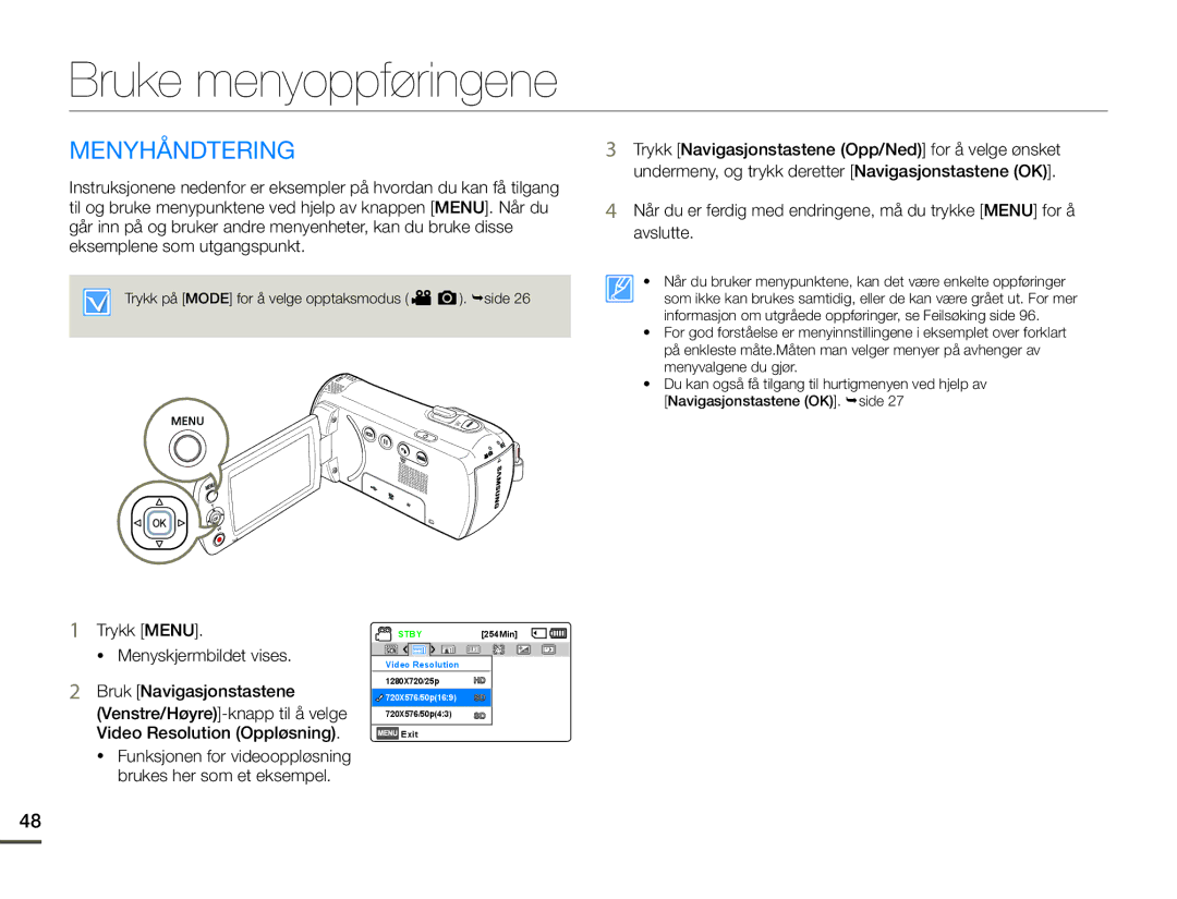 Samsung SMX-F70BP/EDC manual Bruke menyoppføringene, Menyhåndtering, Trykk Menu  Menyskjermbildet vises 