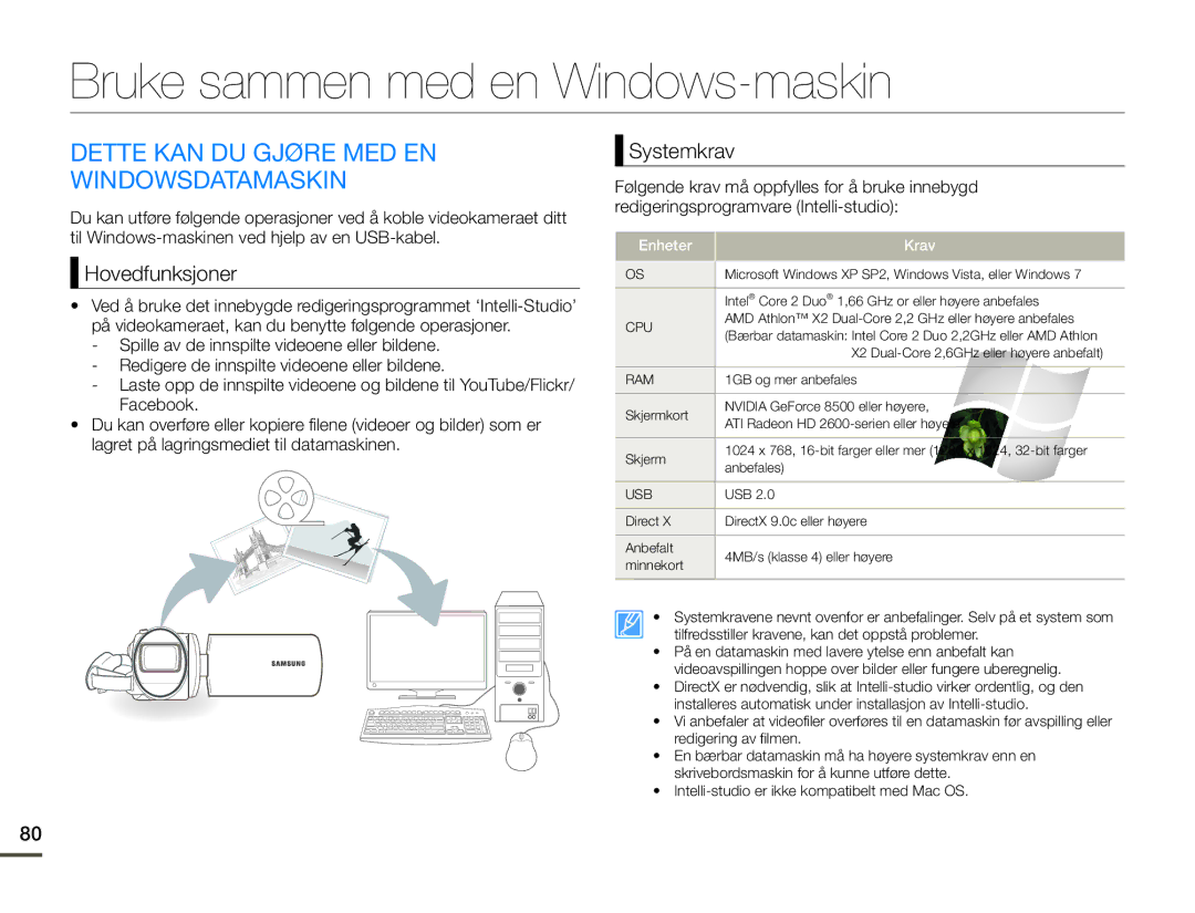 Samsung SMX-F70BP/EDC Bruke sammen med en Windows-maskin, Dette KAN DU Gjøre MED EN Windowsdatamaskin, Hovedfunksjoner 