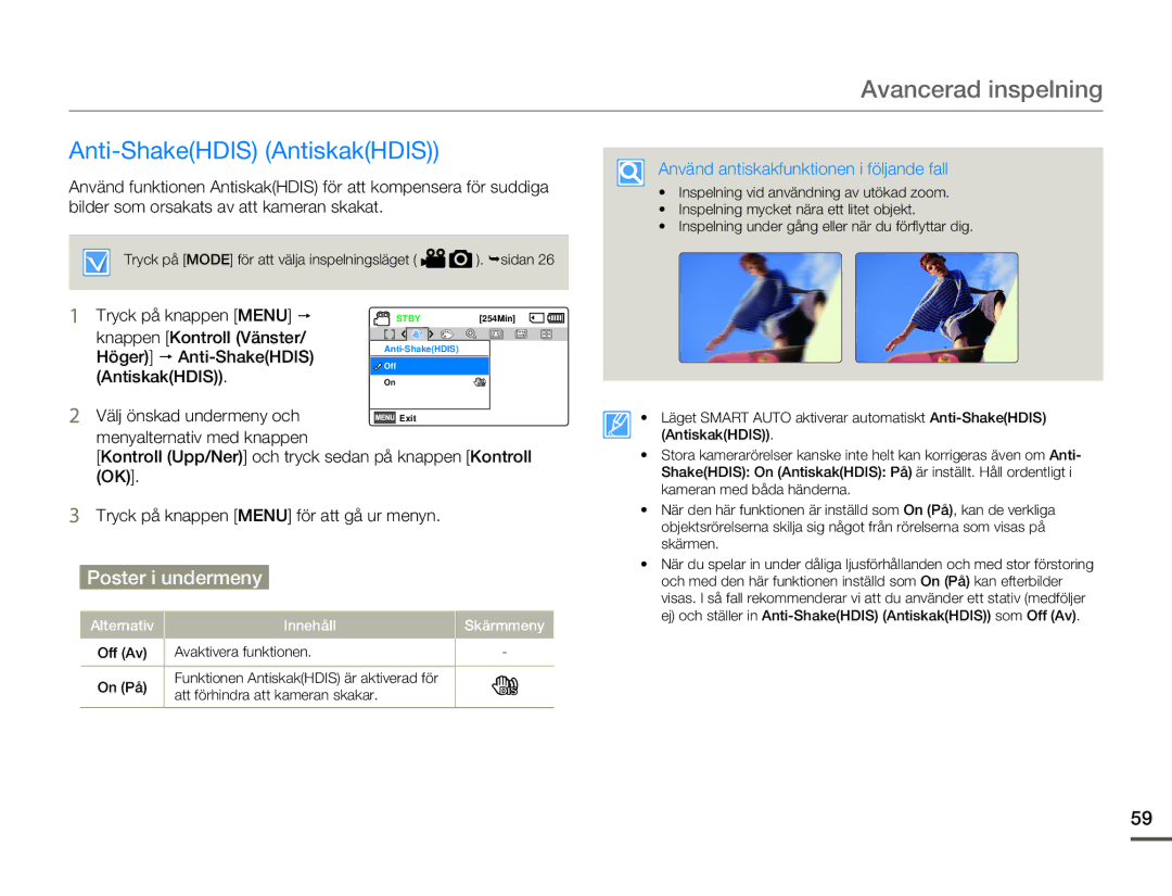 Samsung SMX-F70BP/EDC manual Anti-ShakeHDIS AntiskakHDIS, Använd antiskakfunktionen i följande fall 