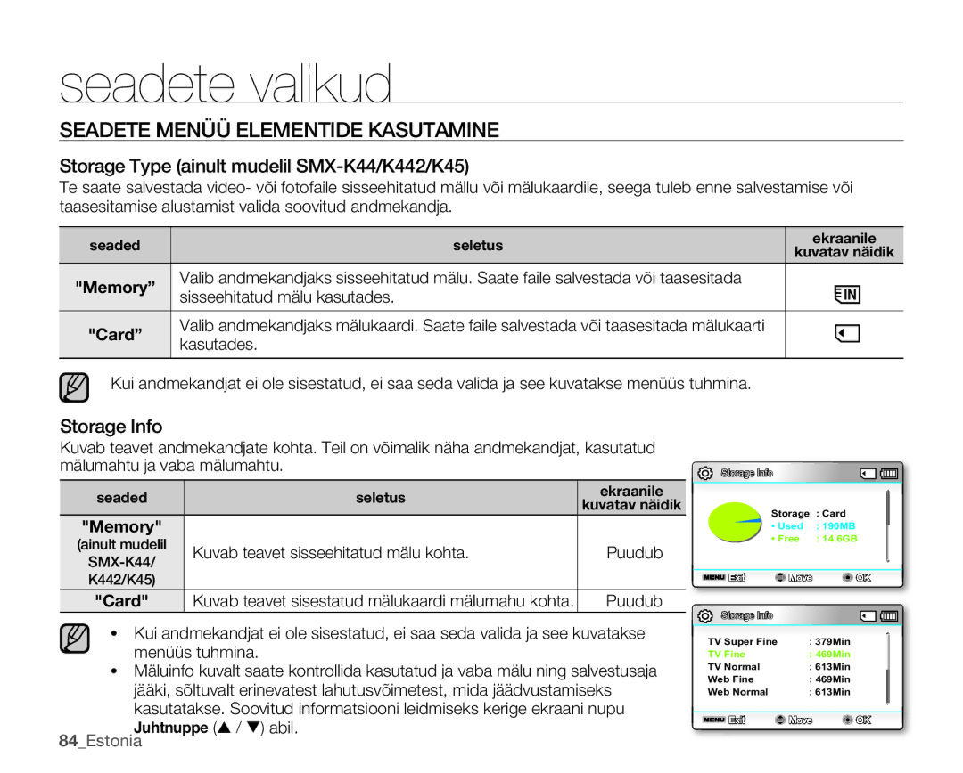 Samsung SMX-K40BP/XEB Seadete Menüü Elementide Kasutamine, Storage Type ainult mudelil SMX-K44/K442/K45, Storage Info 