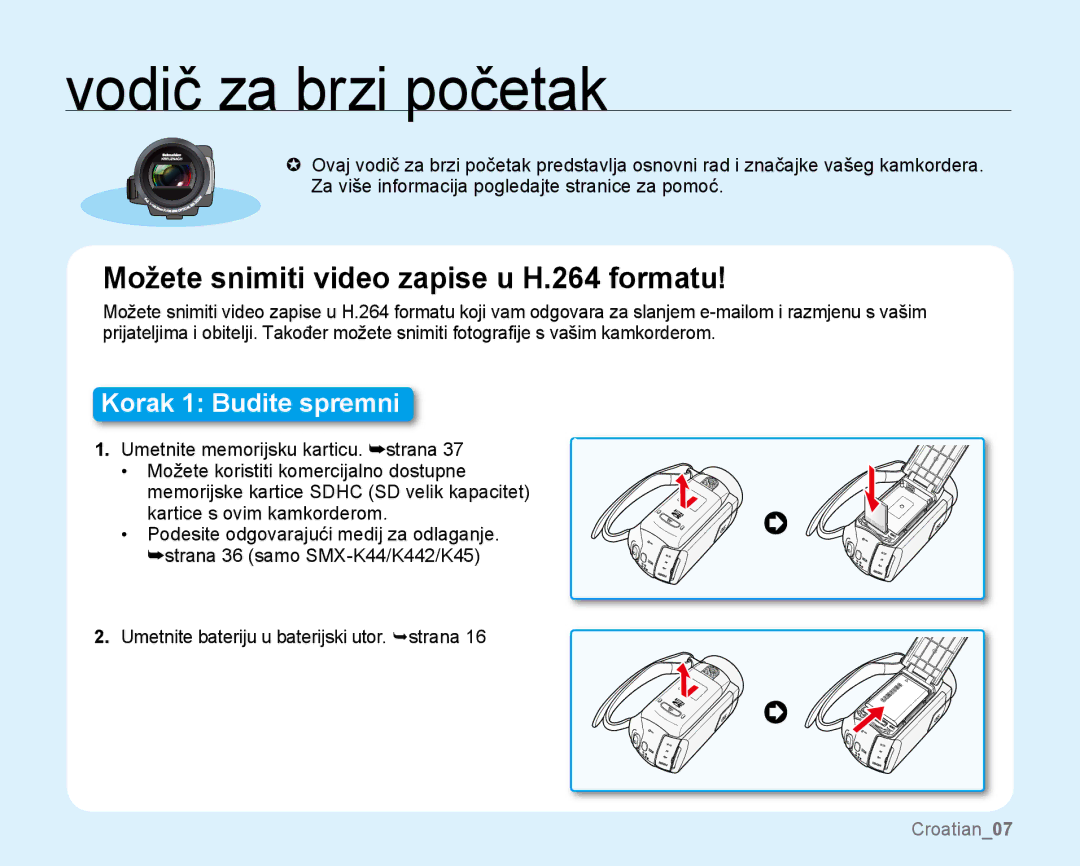 Samsung SMX-K44LP/EDC, SMX-K40SP/EDC, SMX-K40BP/EDC manual Vodič za brzi početak, Možete snimiti video zapise u H.264 formatu 