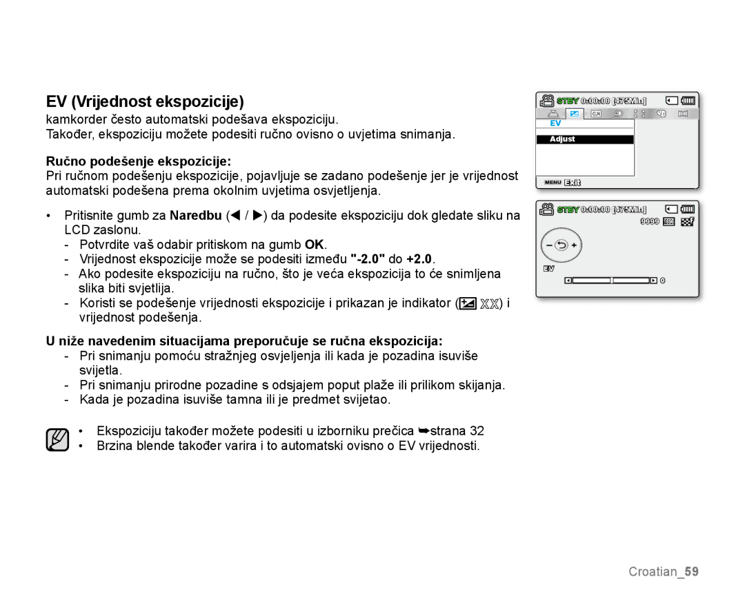 Samsung SMX-K40SP/EDC, SMX-K40BP/EDC, SMX-K44LP/EDC manual EV Vrijednost ekspozicije, Ručno podešenje ekspozicije 