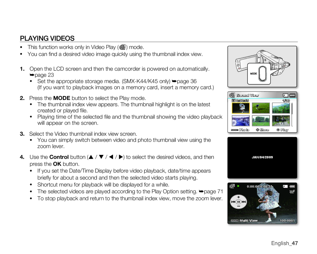 Samsung SMX-K45BN, SMX-K44SN, SMX-K45SN, SMX-K40BN Playing Videos, Shortcut menu for playback will be displayed for a while 