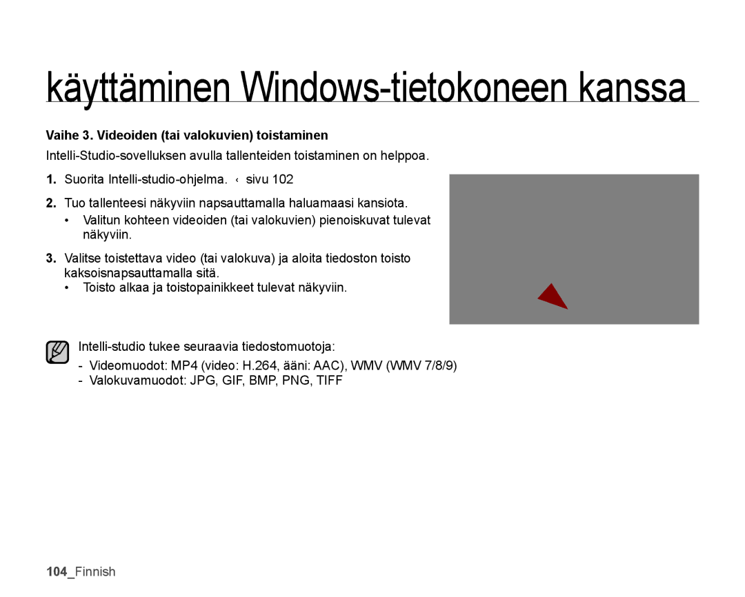 Samsung SMX-K40BP/EDC, SMX-K45BP/EDC, SMX-K40LP/EDC, SMX-K45LP/EDC manual Vaihe 3. Videoiden tai valokuvien toistaminen 