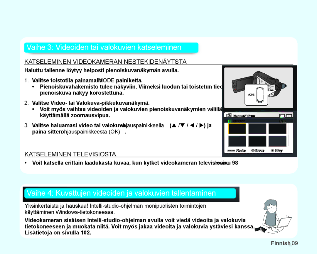 Samsung SMX-K45LP/EDC, SMX-K45BP/EDC, SMX-K40LP/EDC, SMX-K40BP/EDC manual Vaihe 3 Videoiden tai valokuvien katseleminen 