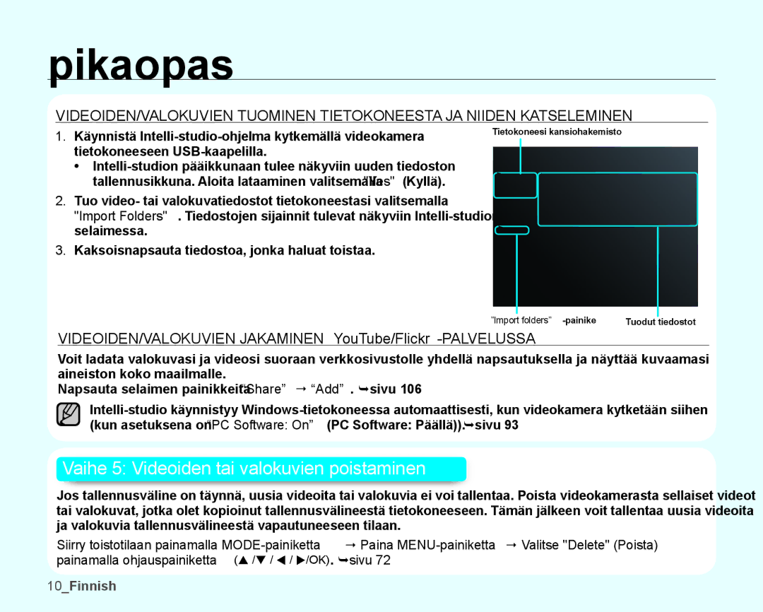 Samsung SMX-K45BP/EDC manual VIDEOIDEN/VALOKUVIEN Jakaminen YouTube/Flickr-PALVELUSSA, Tietokoneeseen USB-kaapelilla 