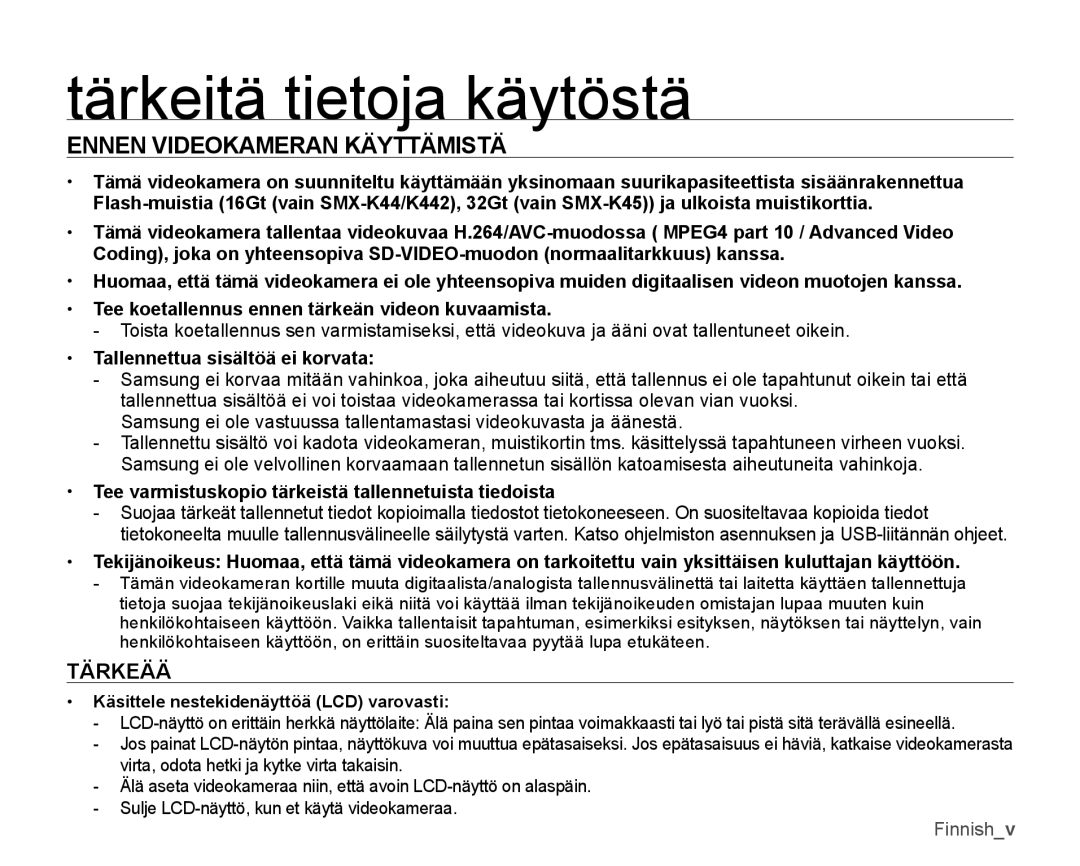 Samsung SMX-K40LP/EDC manual Tärkeitä tietoja käytöstä, Ennen Videokameran Käyttämistä, Tallennettua sisältöä ei korvata 