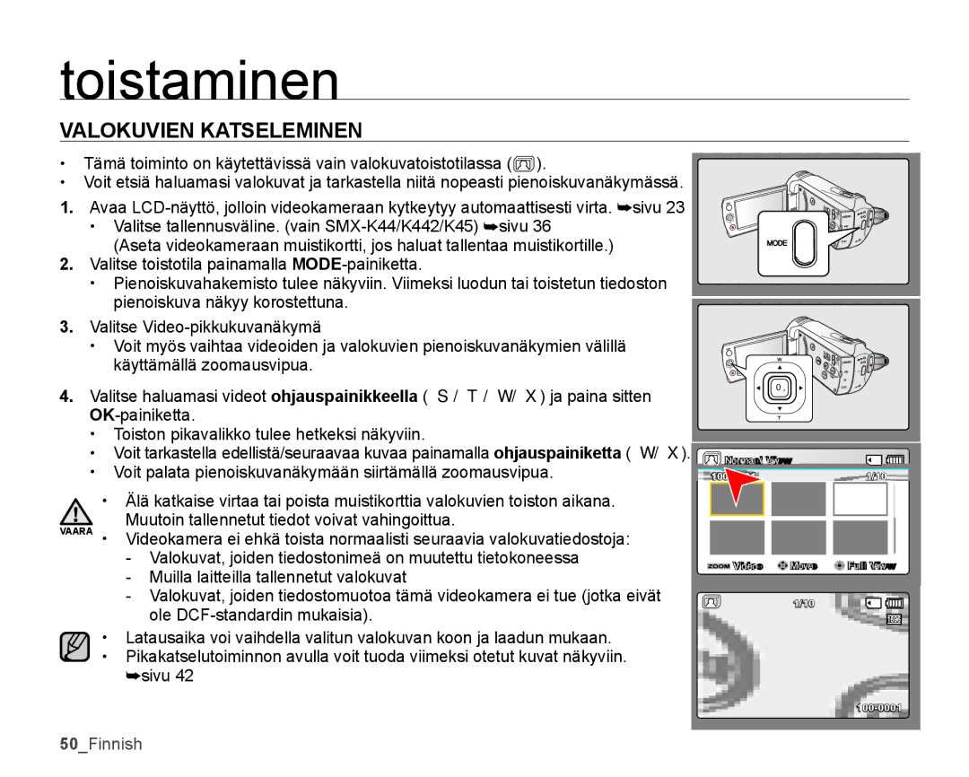 Samsung SMX-K45BP/EDC, SMX-K40LP/EDC Valokuvien Katseleminen, Tämä toiminto on käytettävissä vain valokuvatoistotilassa 