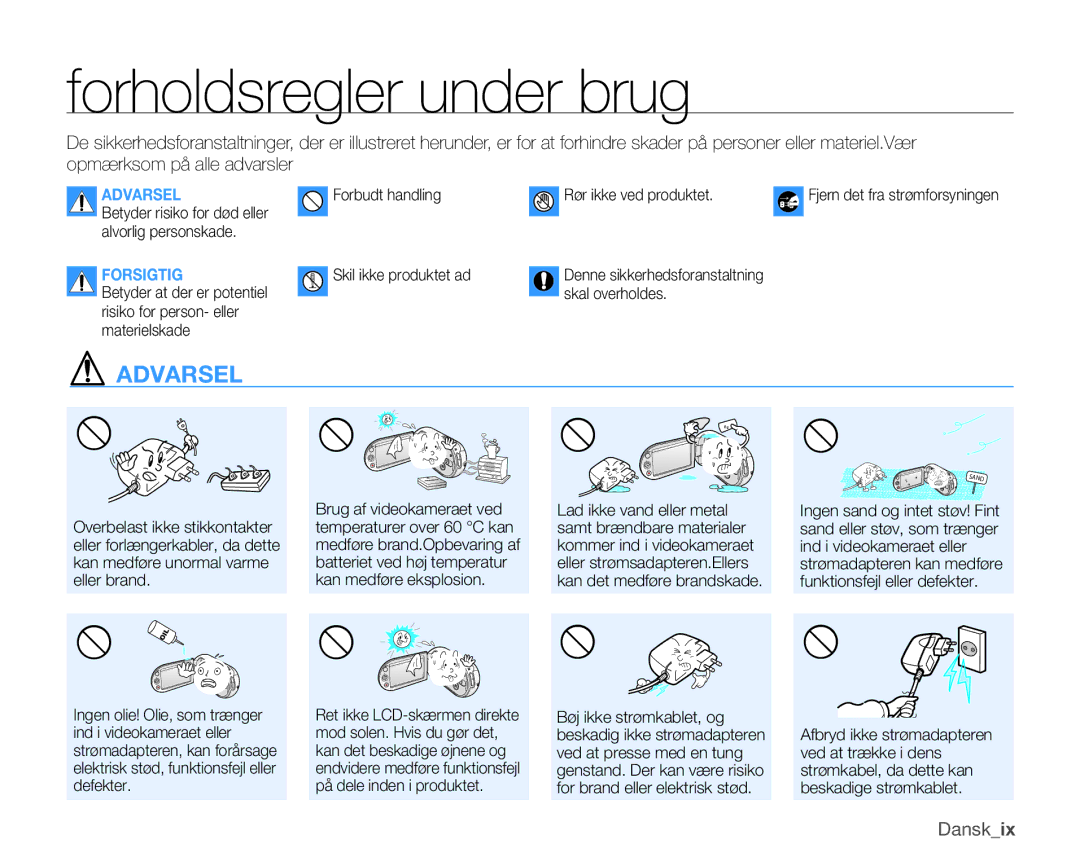 Samsung SMX-K40LP/EDC, SMX-K45BP/EDC, SMX-K40BP/EDC, SMX-K45LP/EDC manual Forholdsregler under brug, Forsigtig 