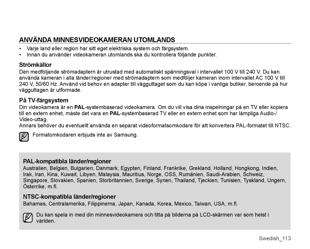 Samsung SMX-K45LP/EDC Använda Minnesvideokameran Utomlands, Strömkällor, På TV-färgsystem, PAL-kompatibla länder/regioner 