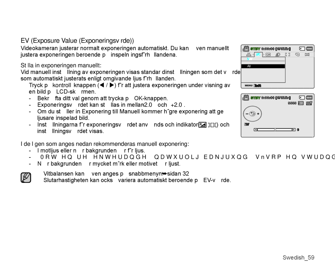 Samsung SMX-K40LP/EDC, SMX-K45BP/EDC, SMX-K40BP/EDC EV Exposure Value Exponeringsvärde, Ställa in exponeringen manuellt 