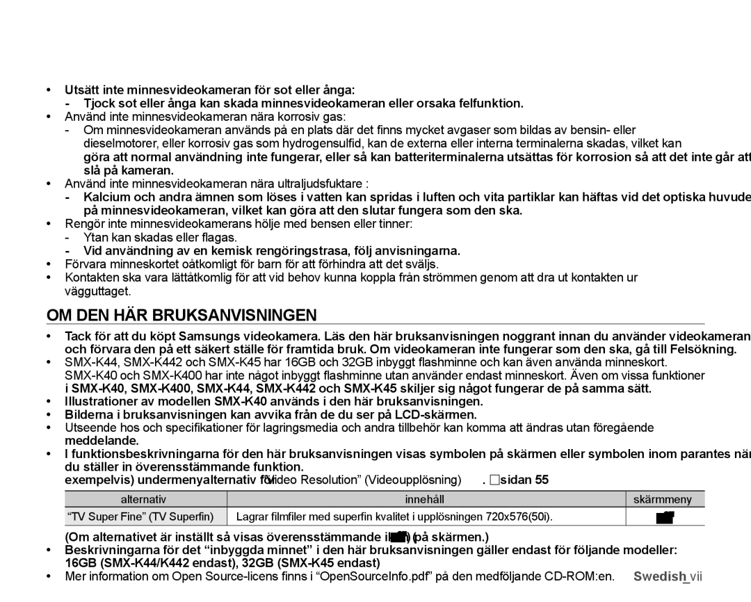 Samsung SMX-K45LP/EDC, SMX-K45BP/EDC manual OM DEN HÄR Bruksanvisningen, Utsätt inte minnesvideokameran för sot eller ånga 