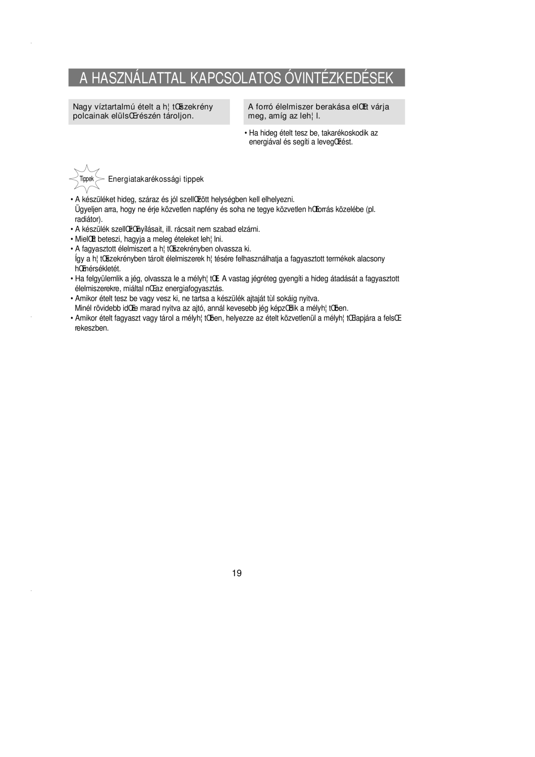 Samsung SN627EPNSQ/XEH manual Forró élelmiszer berakása elŒtt várja meg, amíg az lehl, Tippek Energiatakarékossági tippek 