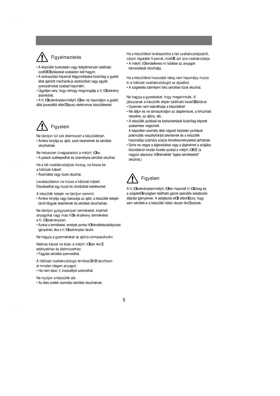 Samsung SN627EPNSQ/XEH manual Figyelmeztetés, Figyelem 