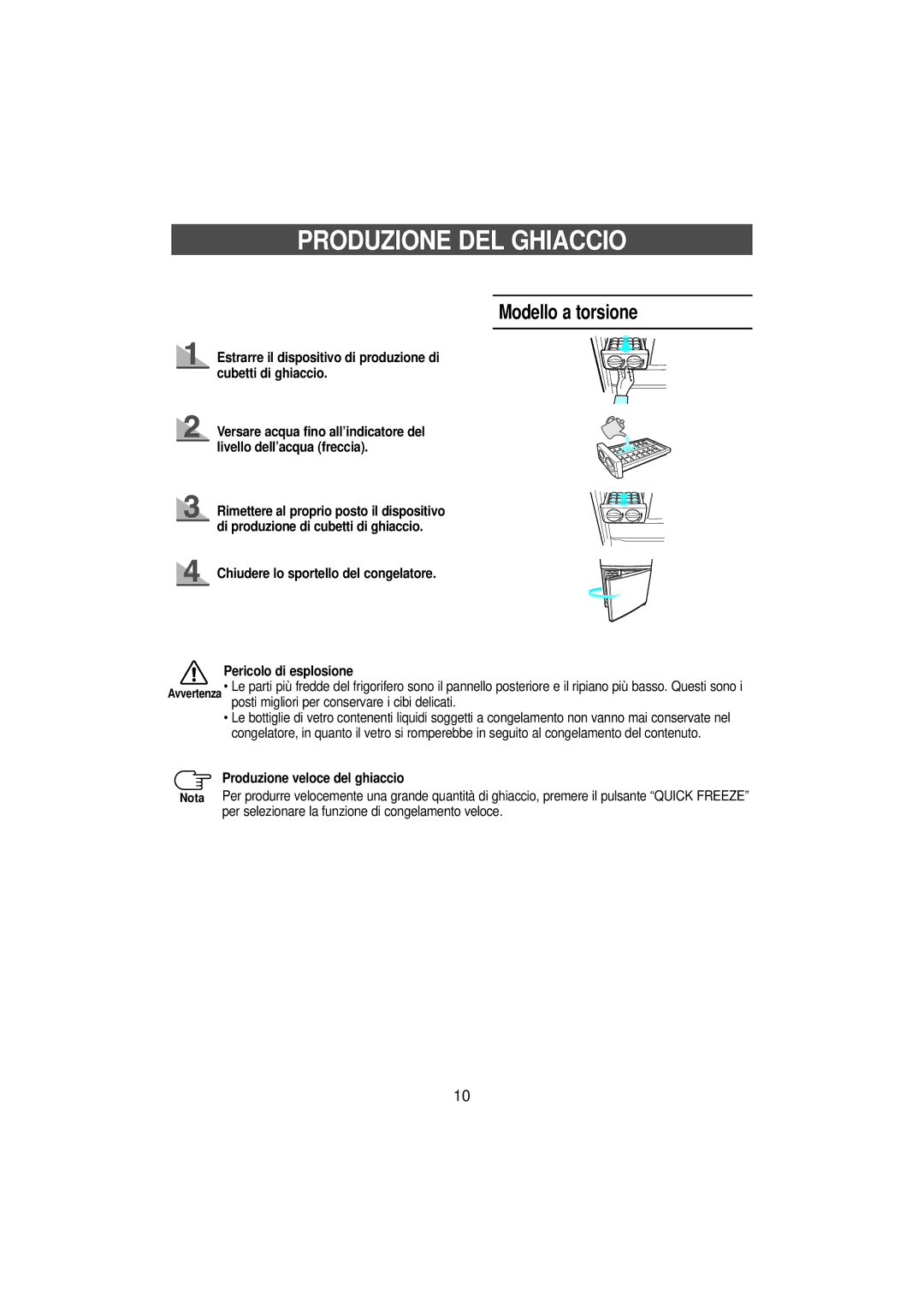 Samsung SN679EPPSQ/XET manual Produzione DEL Ghiaccio, Modello a torsione, Produzione veloce del ghiaccio 