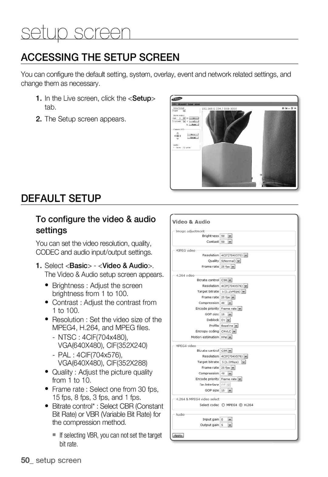 Samsung SNB-3000(P) user manual Accessing the Setup screen, Default Setup, To configure the video & audio settings 