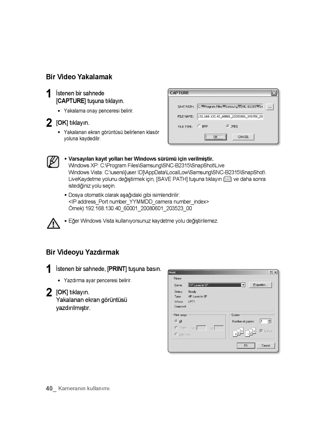 Samsung SNC-B2315P manual Bir Video Yakalamak, Bir Videoyu Yazdırmak, OK tıklayın, İstenen bir sahnede, Print tuşuna basın 