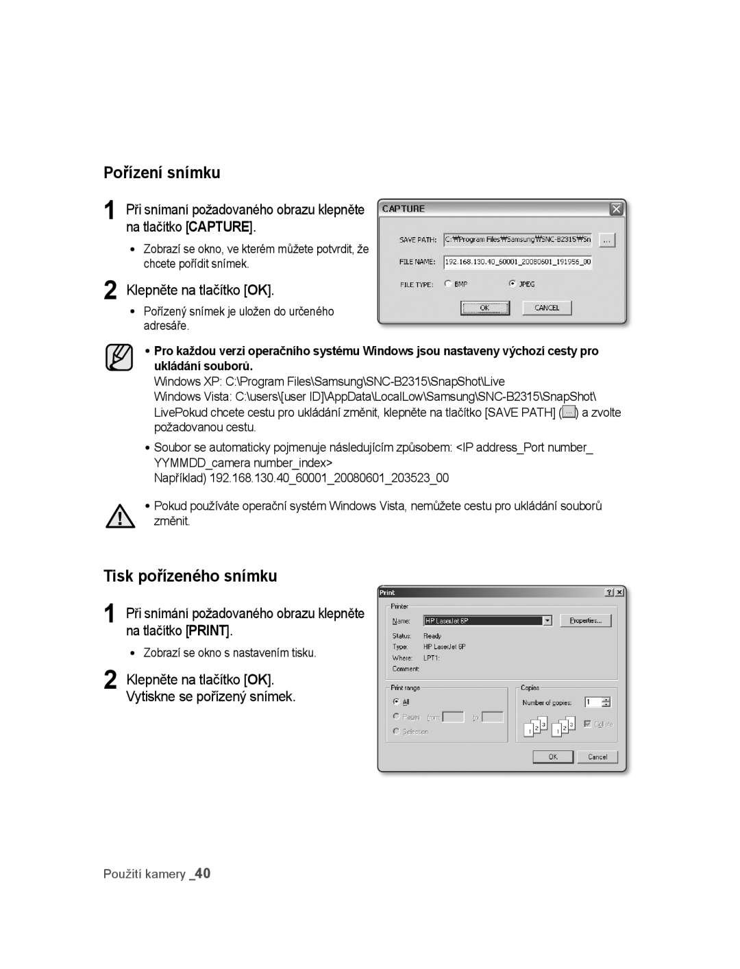 Samsung SNC-B2315P Pořízení snímku, Tisk pořízeného snímku, Při snímání požadovaného obrazu klepněte na tlačítko PRiNt 