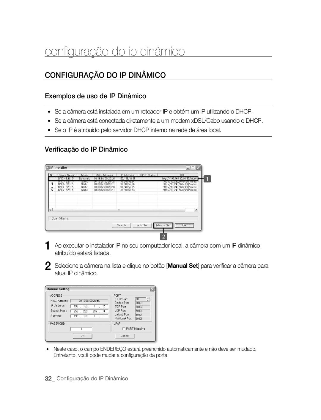 Samsung SNC-B2315P manual Configuração do ip dinâmico, Configuração do IP Dinâmico, Exemplos de uso de IP Dinâmico 