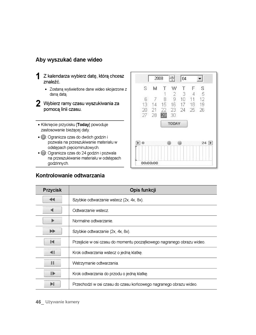 Samsung SNC-B2315P manual Aby wyszukać dane wideo, Kontrolowanie odtwarzania, Kalendarza wybierz datę, którą chcesz znaleźć 