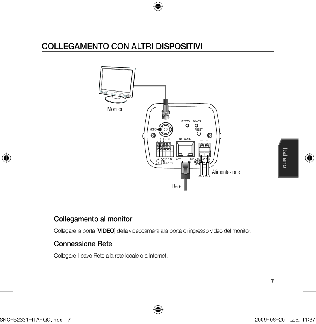 Samsung SNC-B2331-FRA-QG manual Collegamento CON Altri Dispositivi, Collegamento al monitor, Connessione Rete 