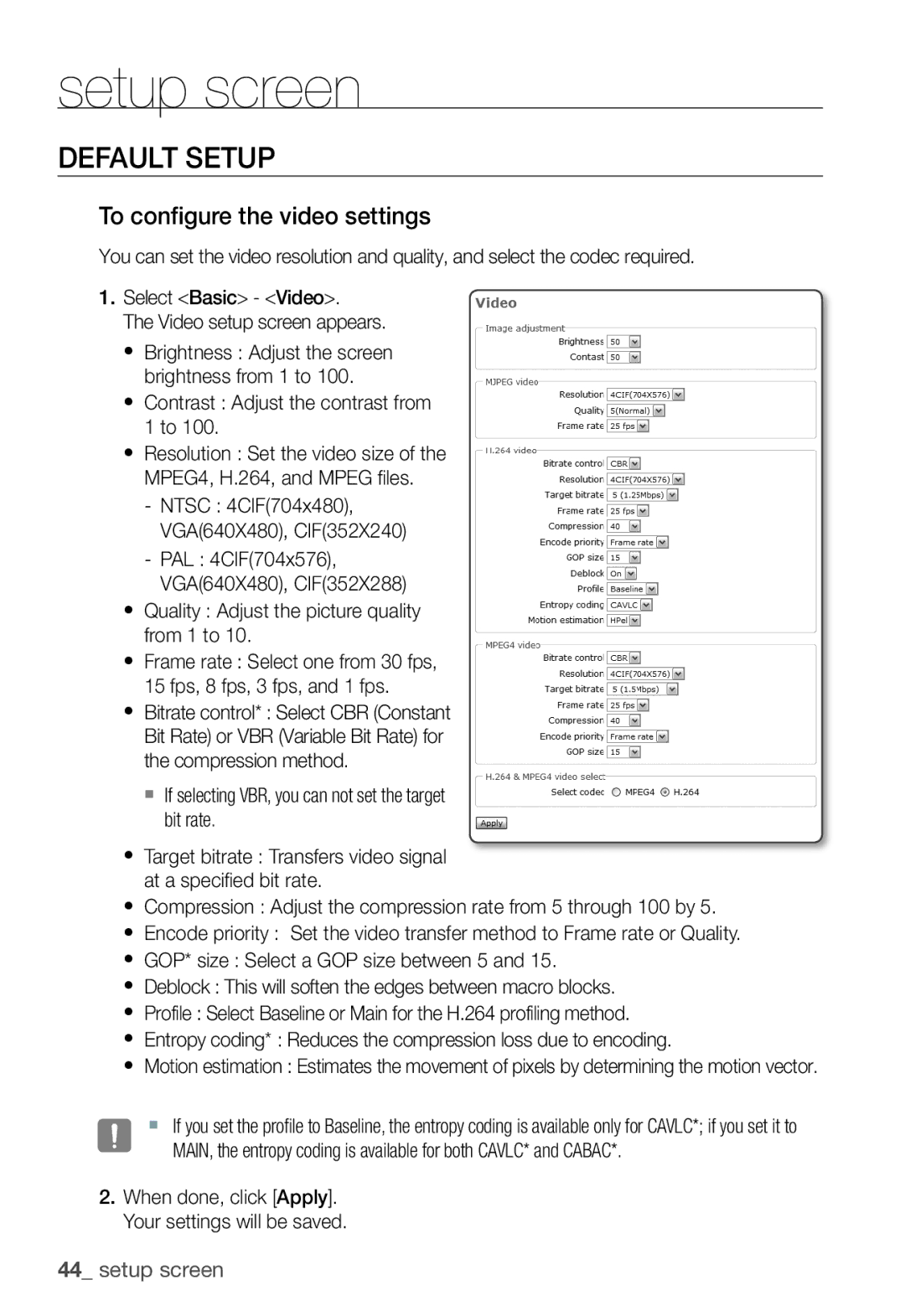 Samsung SNC-B2331P manual Default Setup, To configure the video settings, Contrast Adjust the contrast from 1 to 