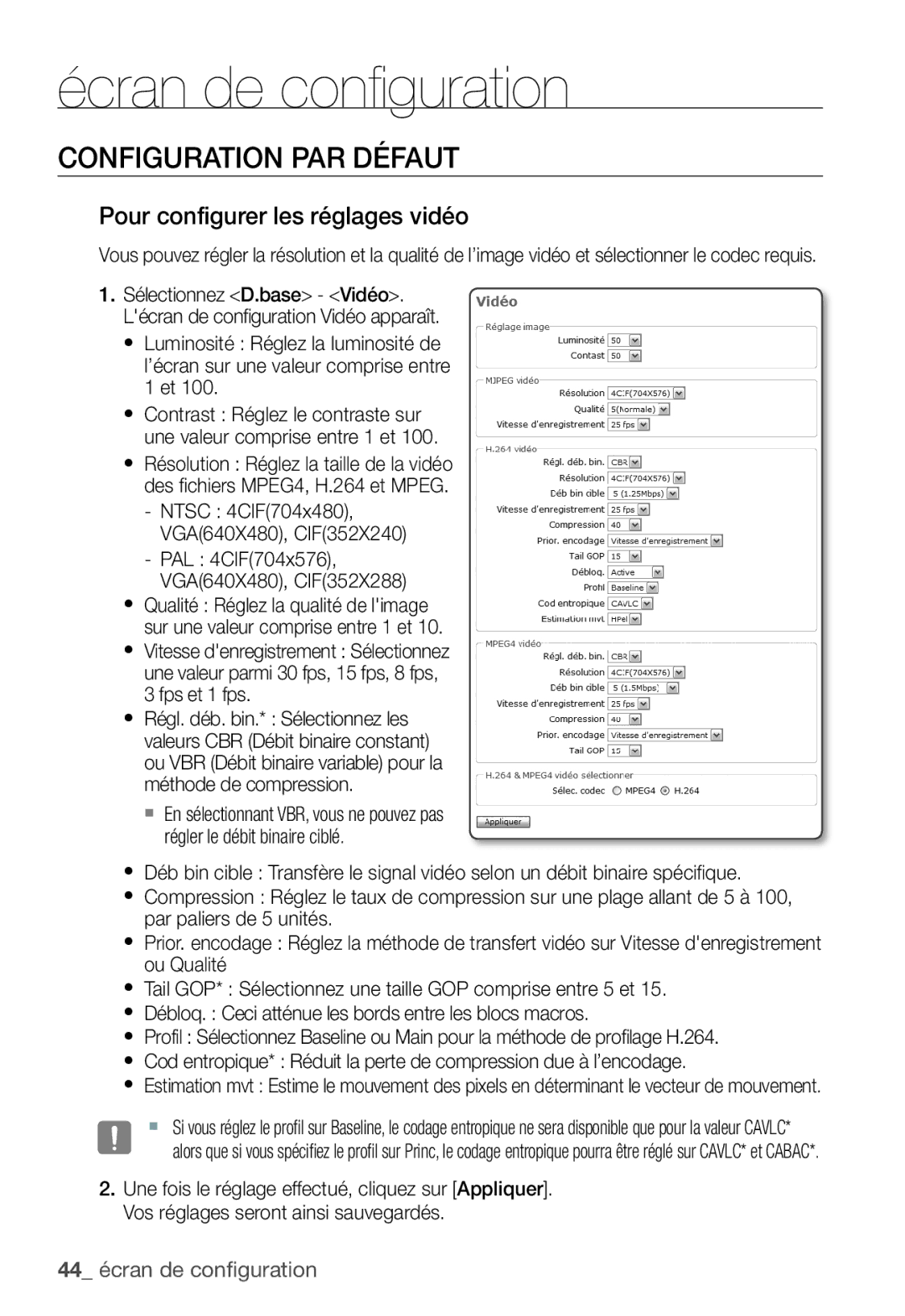 Samsung SNC-B2331P Configuration PAR Défaut, Pour configurer les réglages vidéo, ’écran sur une valeur comprise entre 1 et 