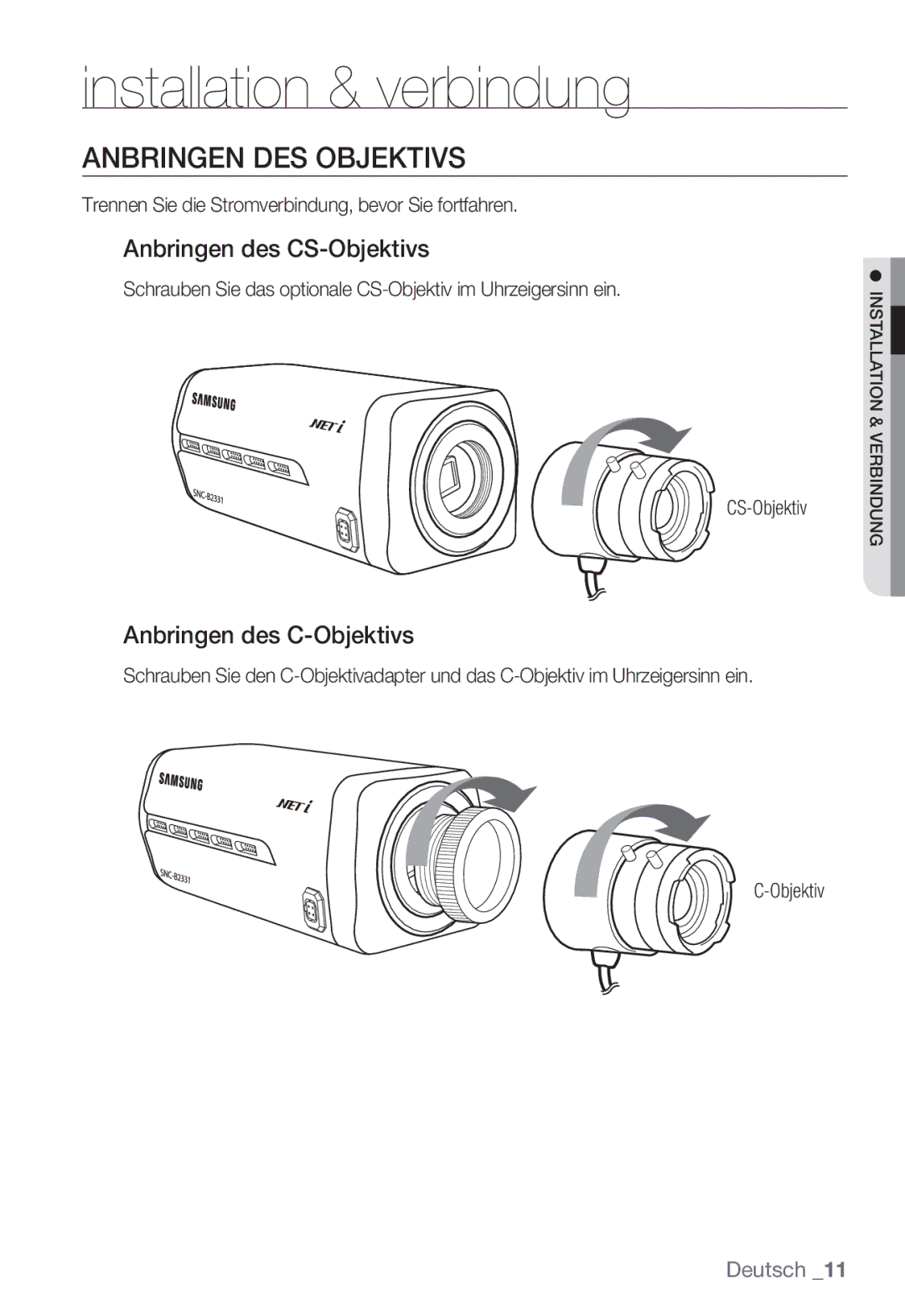 Samsung SNC-B2331P manual Anbringen DES Objektivs, Anbringen des CS-Objektivs, Anbringen des C-Objektivs 