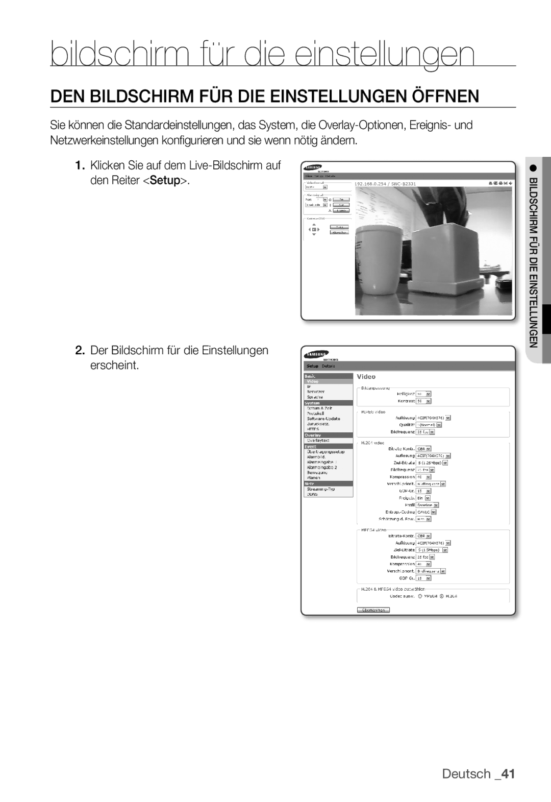 Samsung SNC-B2331P manual DEN Bildschirm FÜR DIE Einstellungen Öffnen, Der Bildschirm für die Einstellungen erscheint 