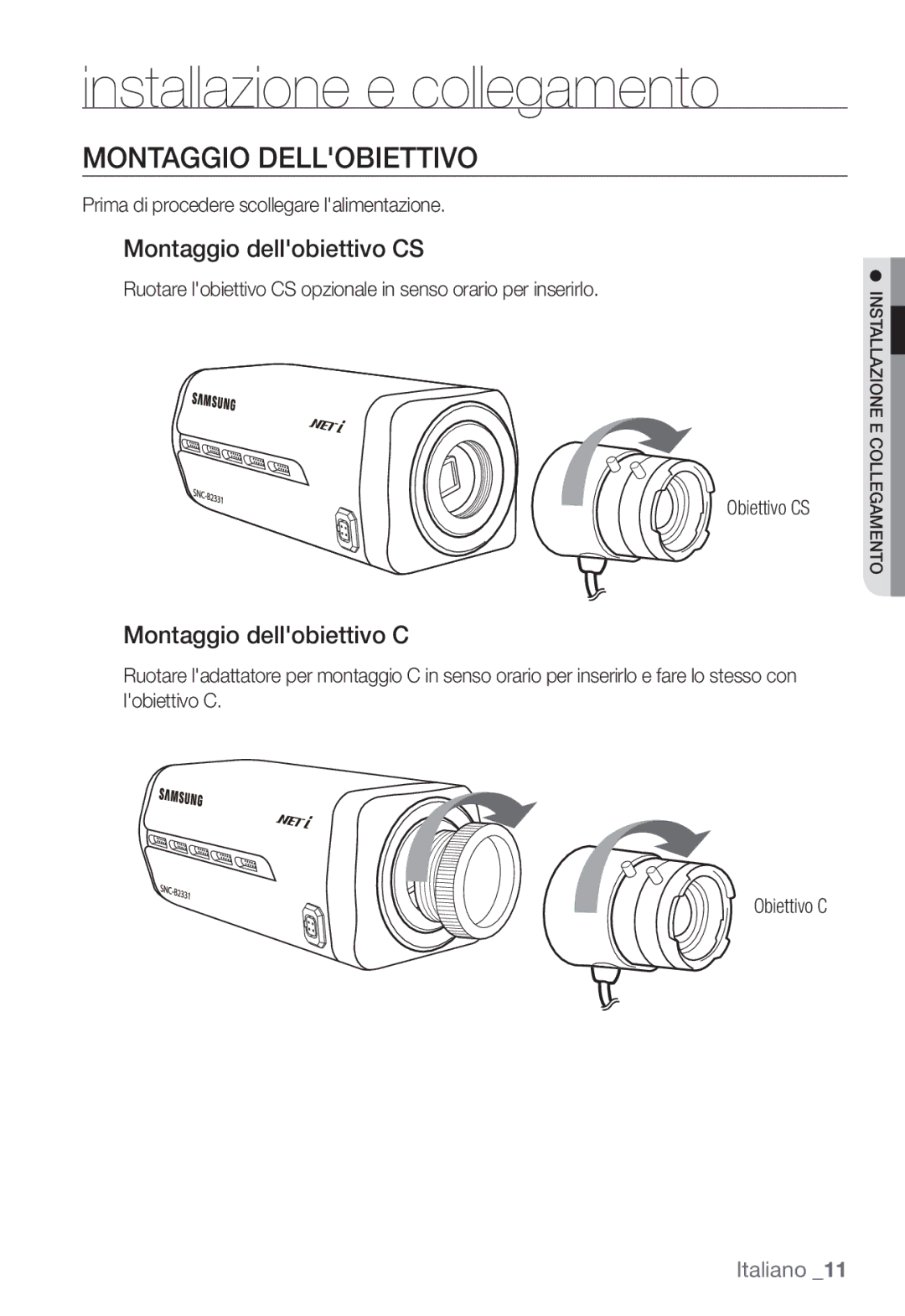 Samsung SNC-B2331P manual Montaggio Dellobiettivo, Montaggio dellobiettivo CS, Prima di procedere scollegare lalimentazione 