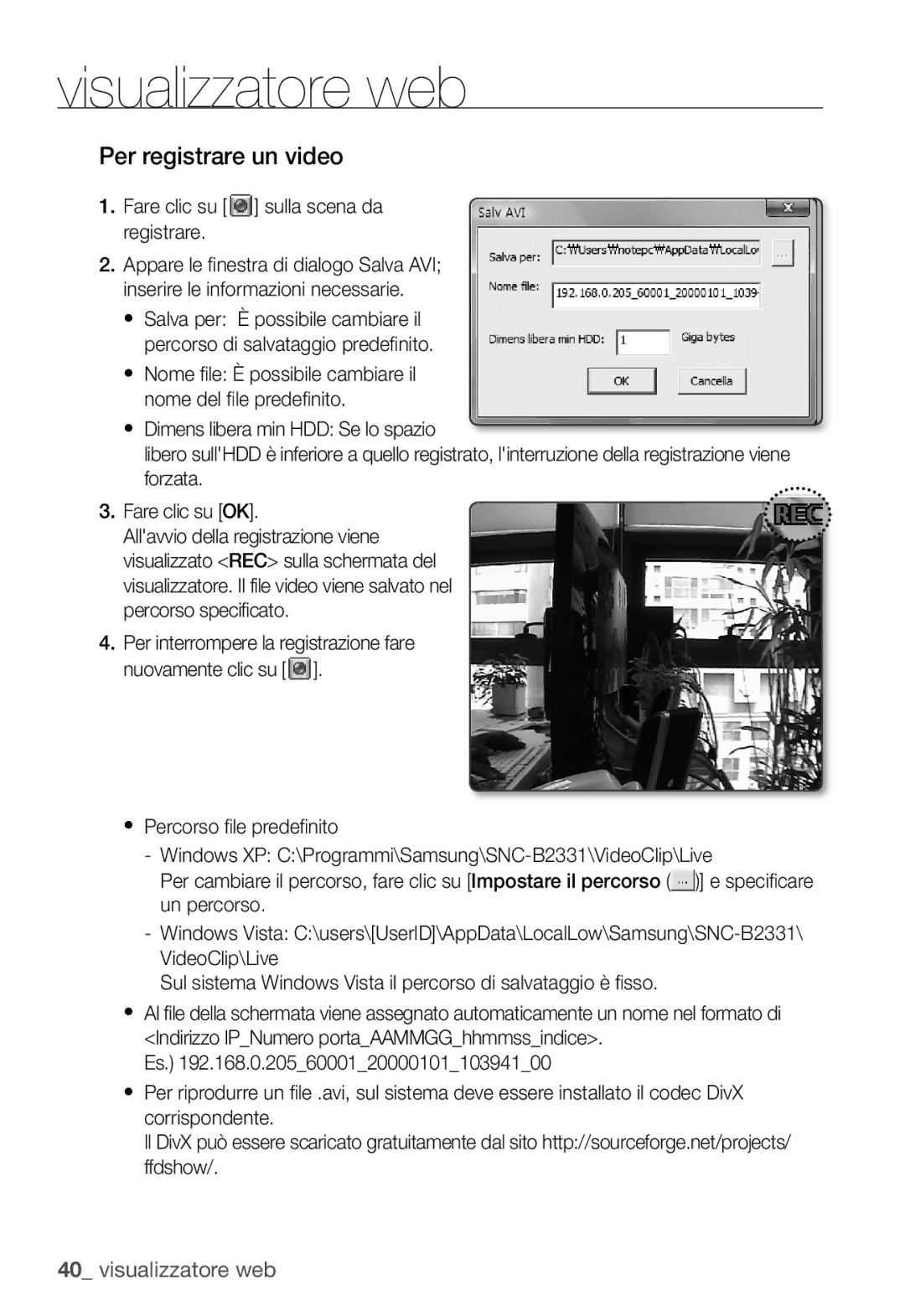 Samsung SNC-B2331P manual Per registrare un video, Fare clic su sulla scena da registrare 