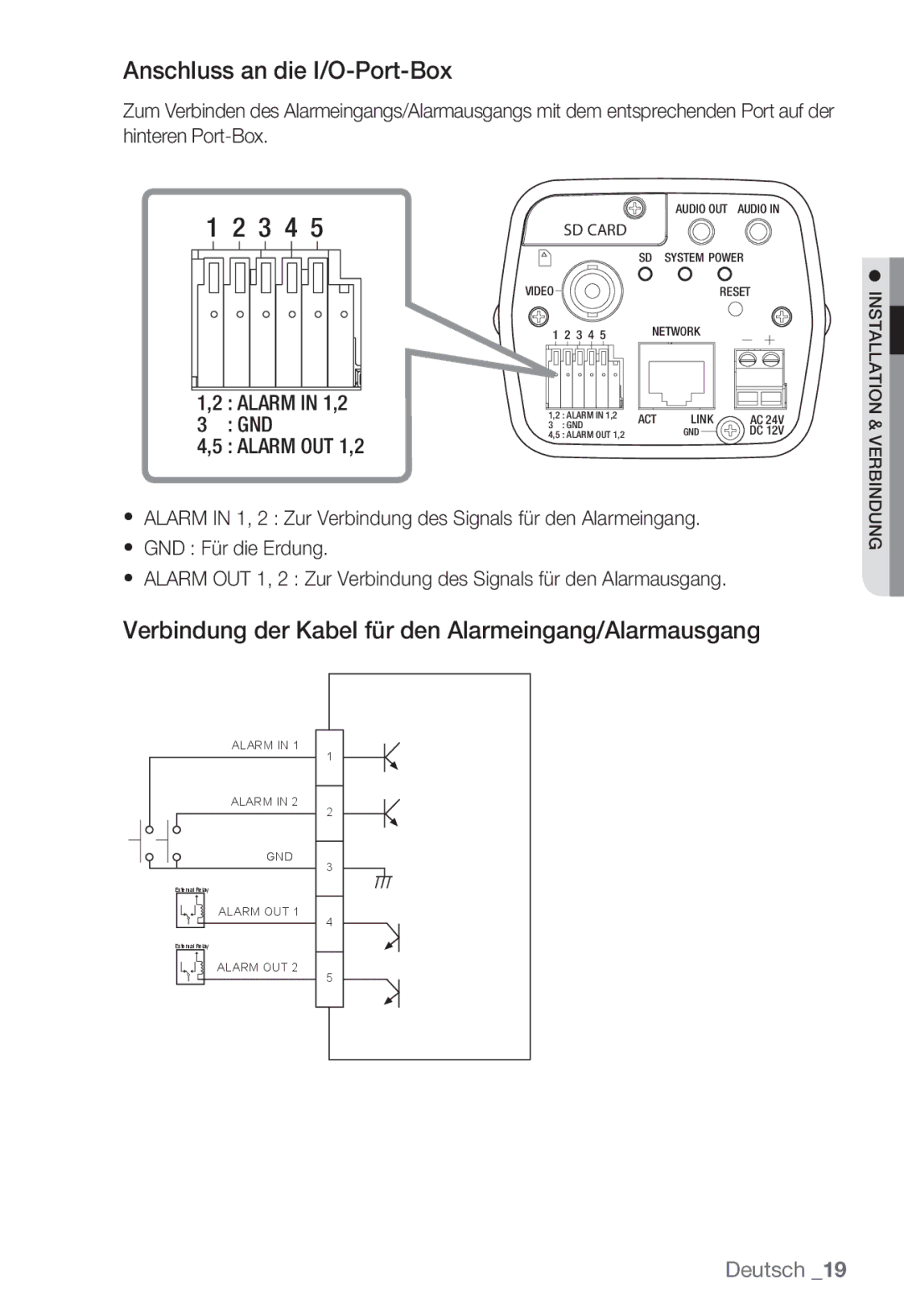 Samsung SNC-B2335P manual Anschluss an die I/O-Port-Box, Verbindung der Kabel für den Alarmeingang/Alarmausgang 