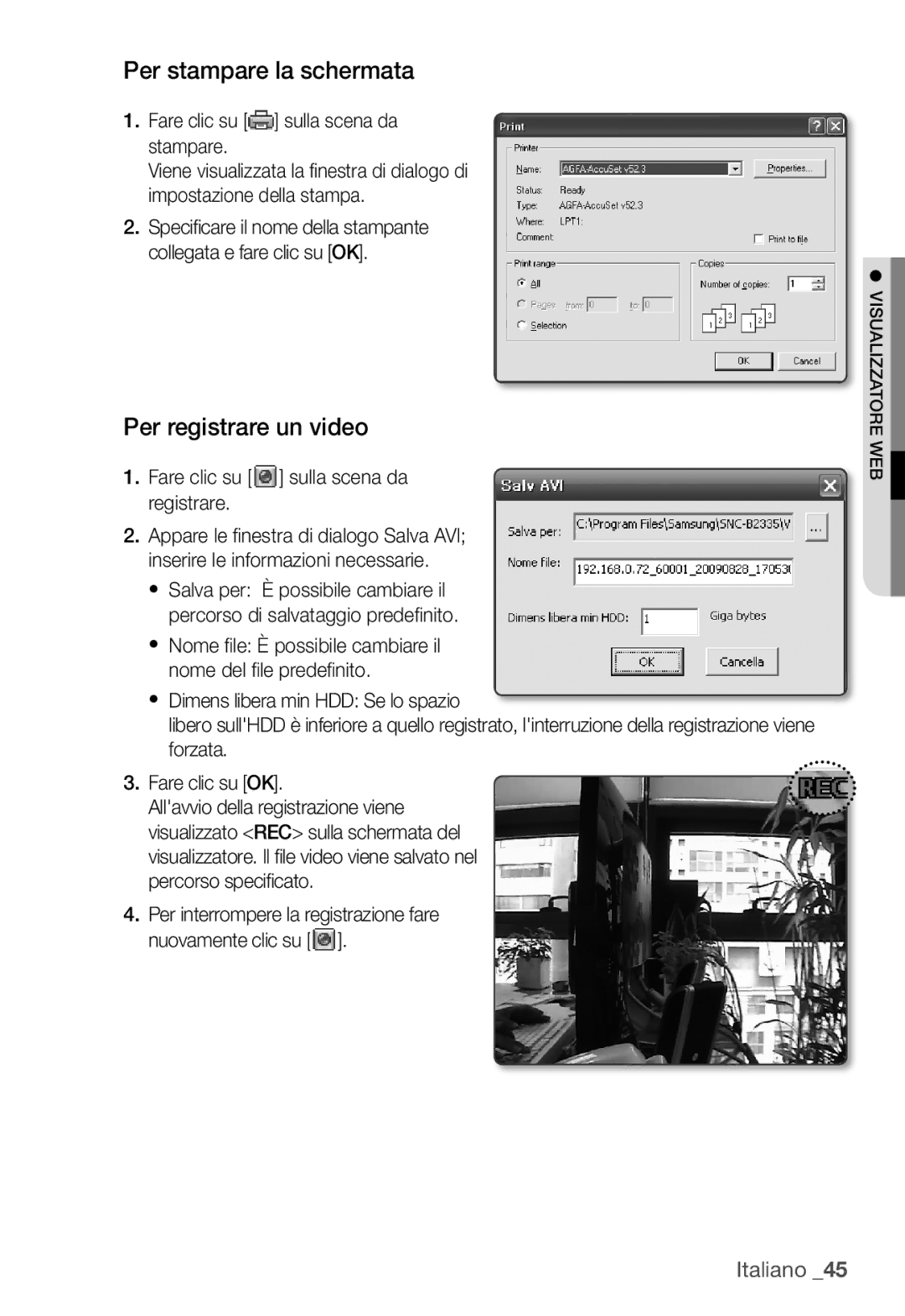 Samsung SNC-B2335P manual Per stampare la schermata, Per registrare un video, Fare clic su sulla scena da stampare 