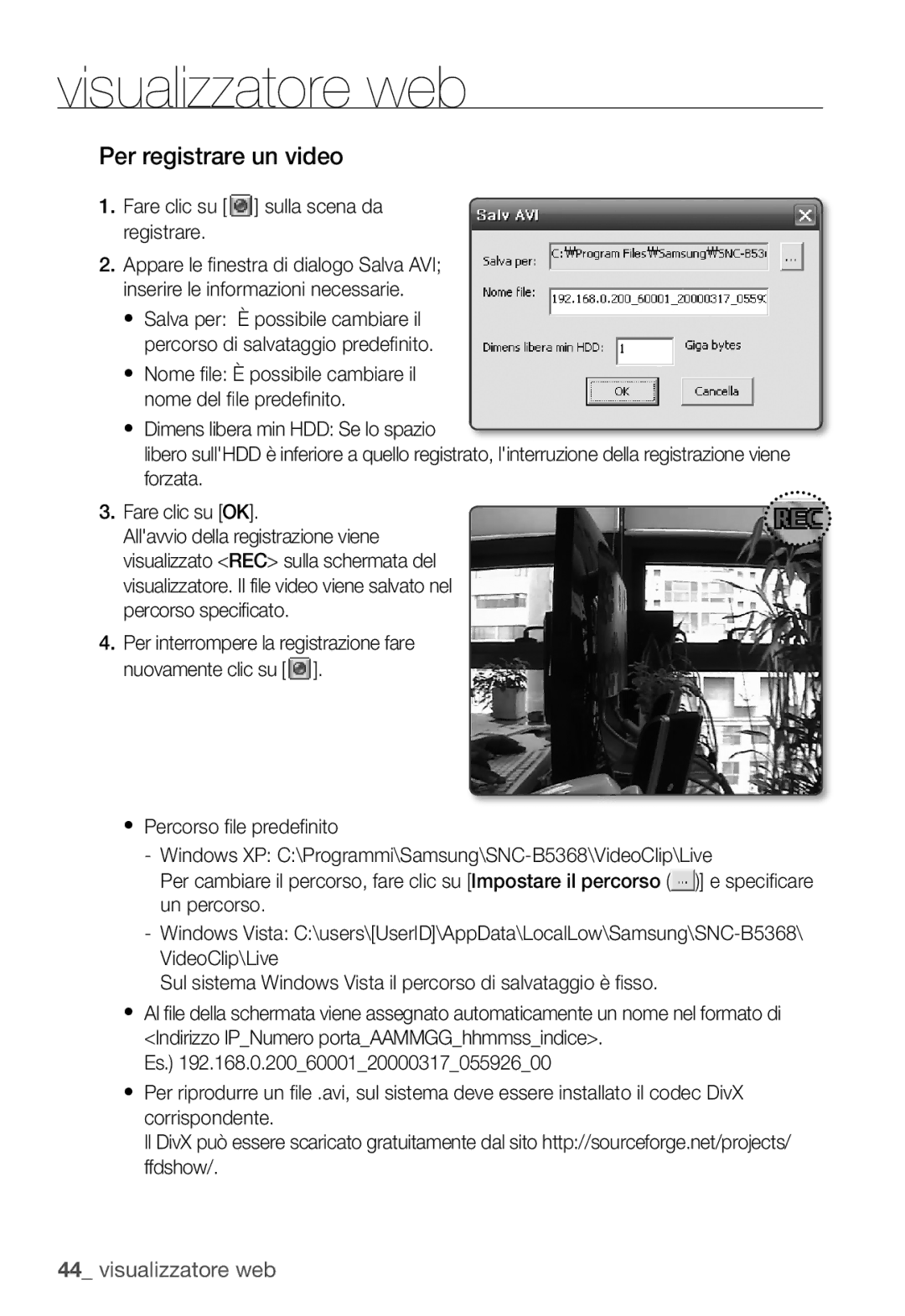 Samsung SNC-B5368P manual Per registrare un video, Fare clic su sulla scena da registrare 