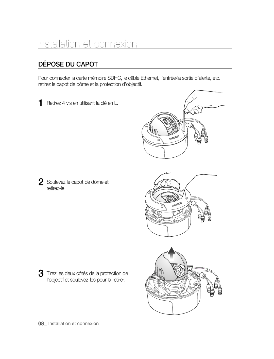 Samsung SNC-B5395P manual Installation et connexion, Dépose DU Capot 