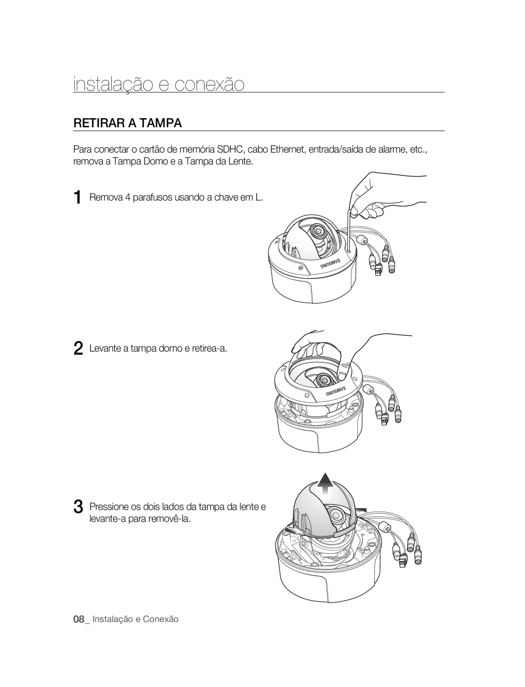 Samsung SNC-B5395P manual Instalação e conexão, Retirar a Tampa 