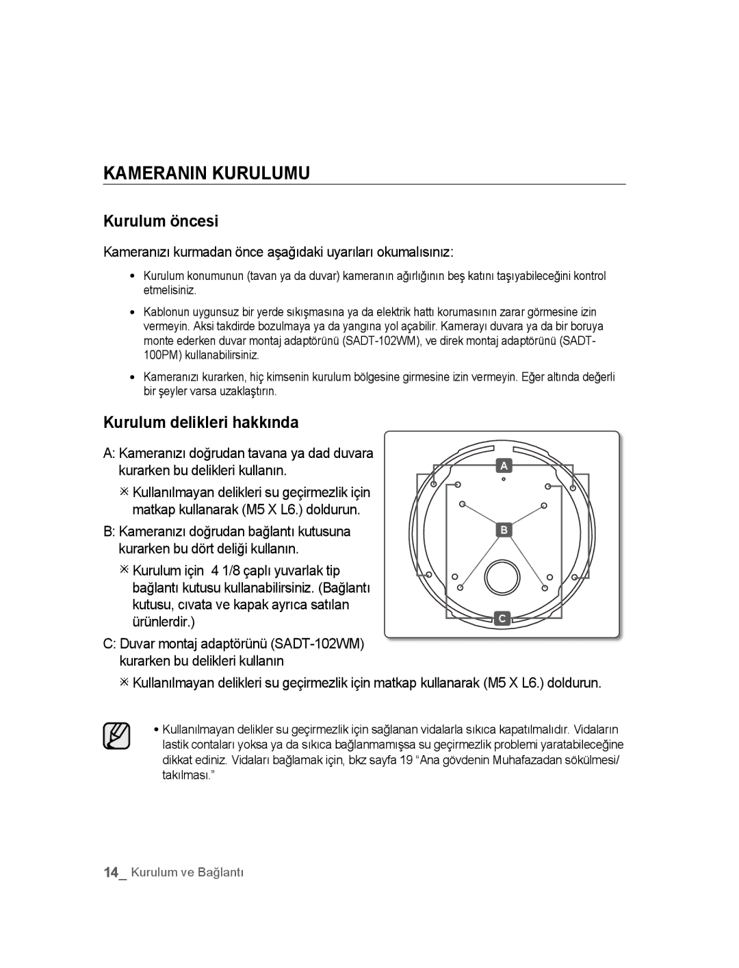 Samsung SNC-B5395P manual Kameranin Kurulumu, Kurulum öncesi, Kurulum delikleri hakkında 