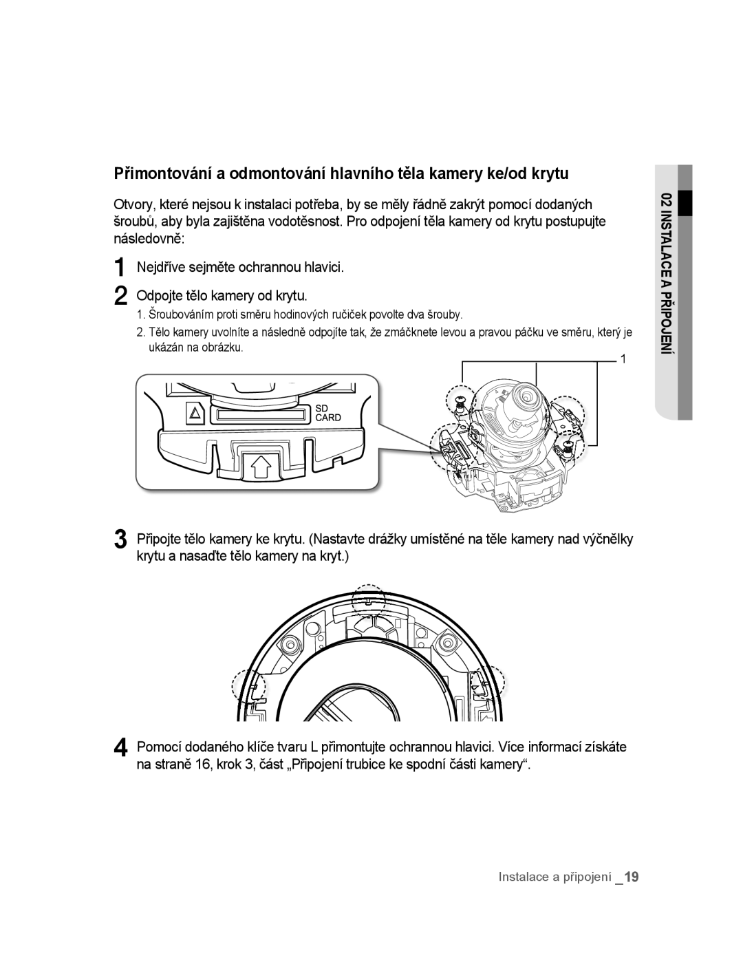 Samsung SNC-B5395P manual Přimontování a odmontování hlavního těla kamery ke/od krytu 