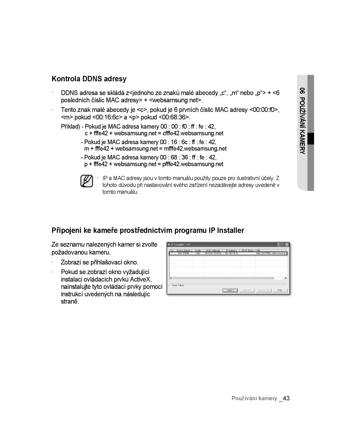 Samsung SNC-B5395P manual Kontrola Ddns adresy, Připojení ke kameře prostřednictvím programu IP Installer 