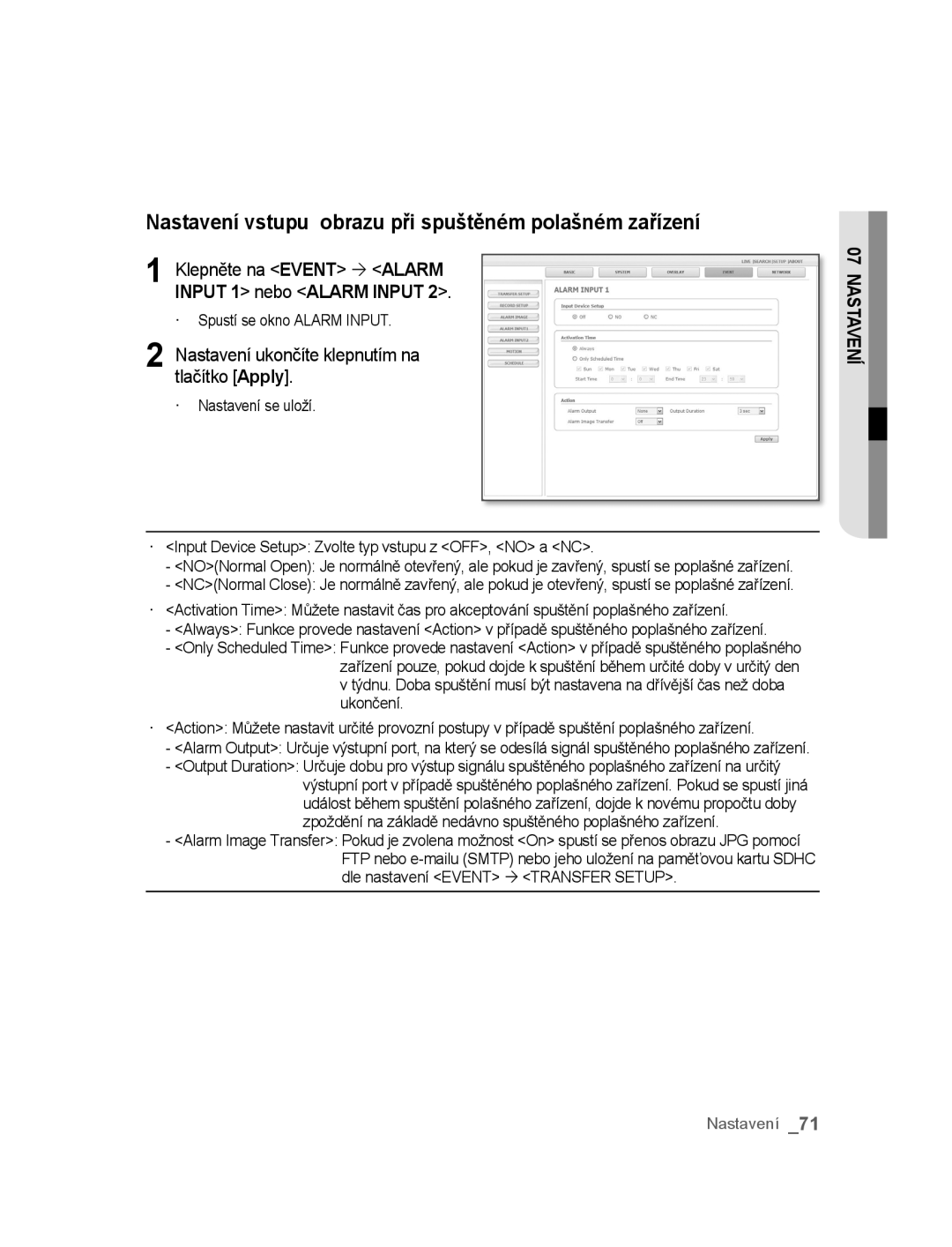 Samsung SNC-B5395P manual Nastavení vstupu obrazu při spuštěném polašném zařízení, · Spustí se okno Alarm Input 