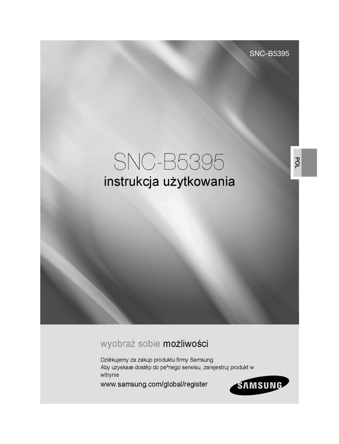 Samsung SNC-B5395P manual Instrukcja użytkowania, Wyobraź sobie możliwości 