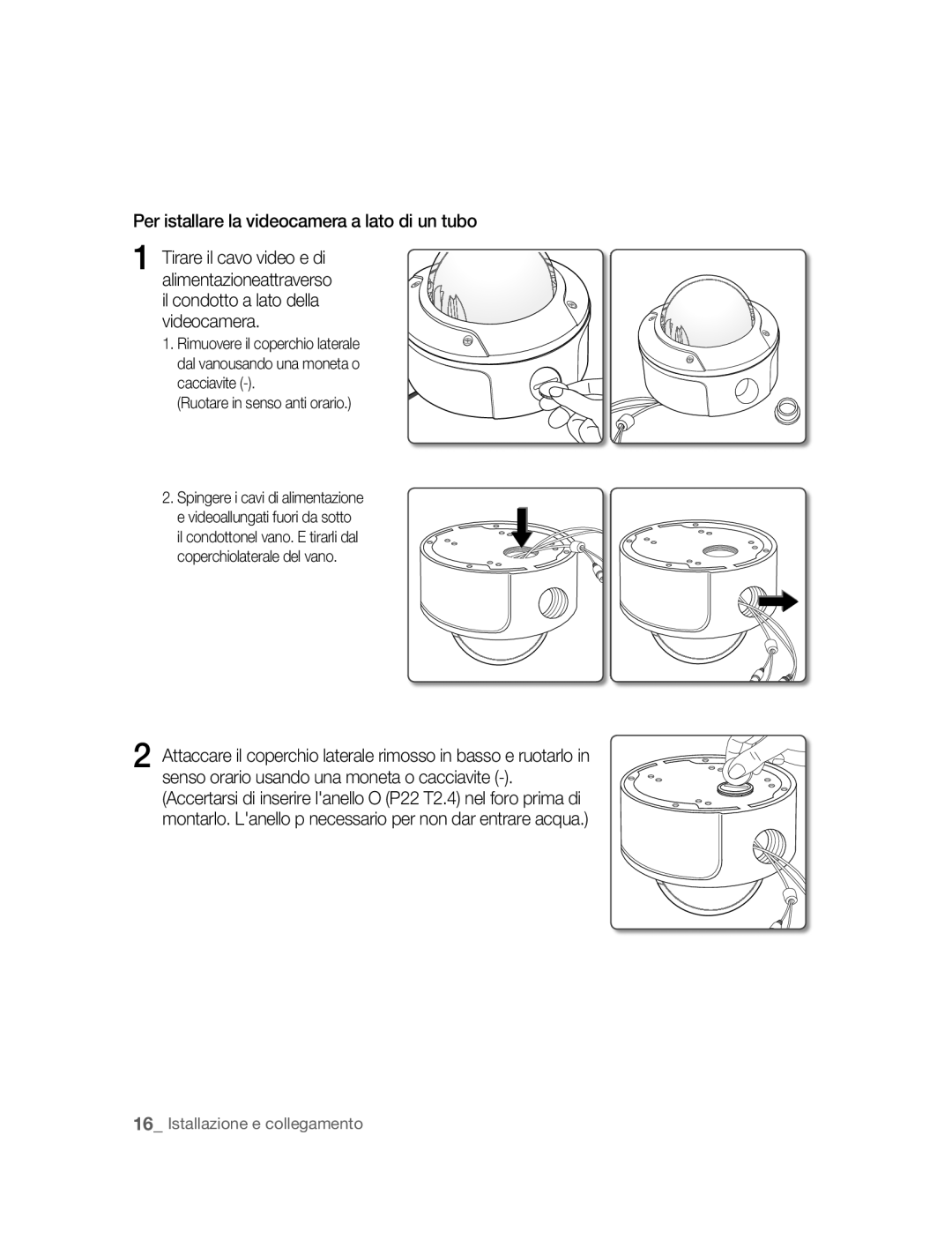 Samsung SNC-B5395P manual Per istallare la videocamera a lato di un tubo, Ruotare in senso anti orario 