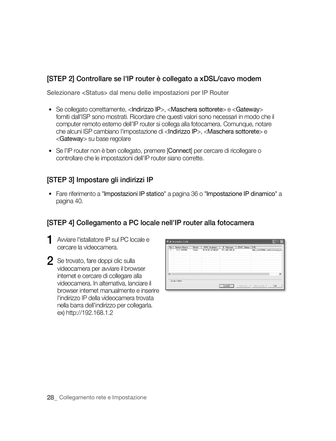 Samsung SNC-B5395P manual Controllare se lIP router è collegato a xDSL/cavo modem, Impostare gli indirizzi IP 