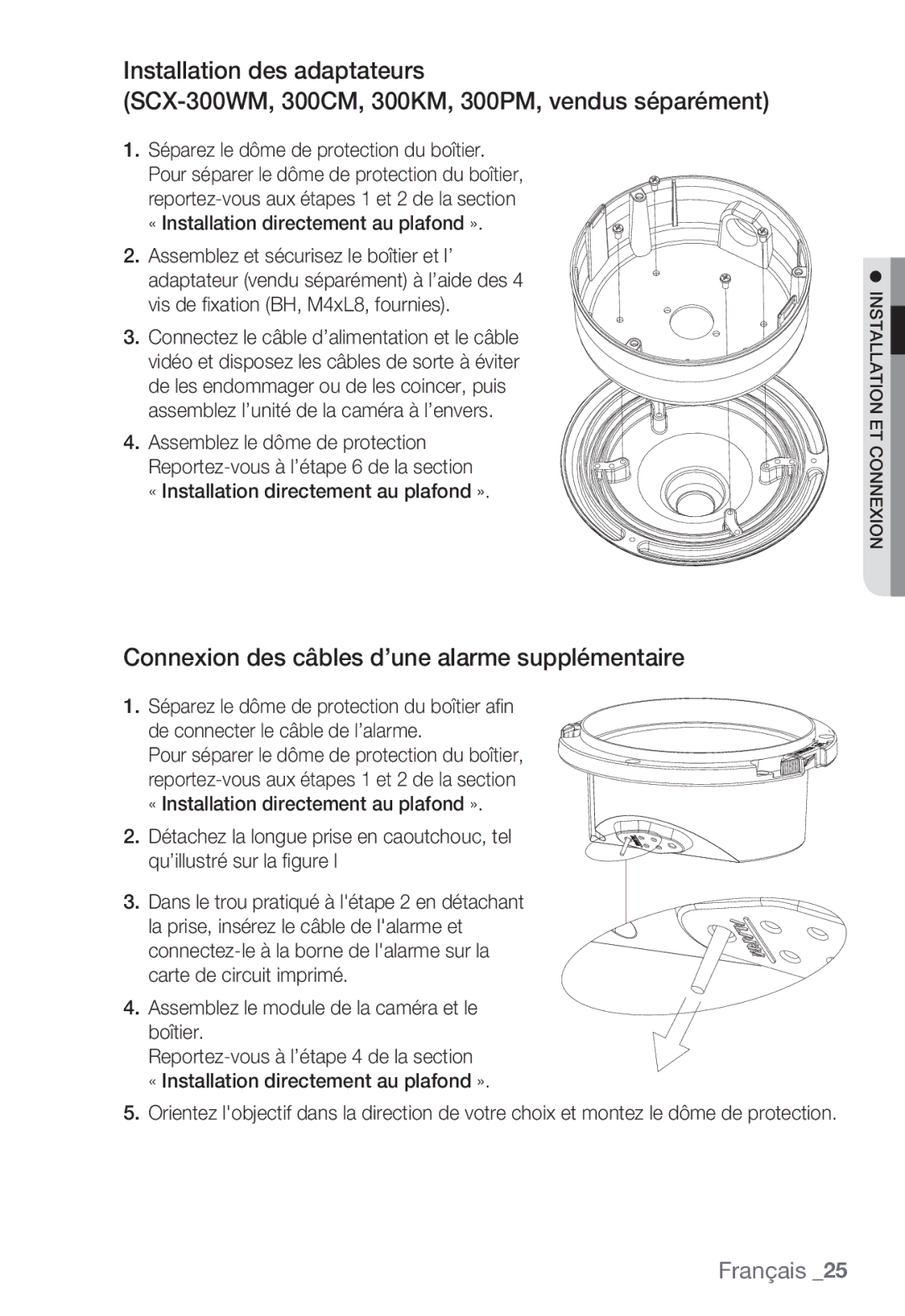 Samsung SNC-B5399P manual Connexion des câbles d’une alarme supplémentaire, « Installation directement au plafond » 