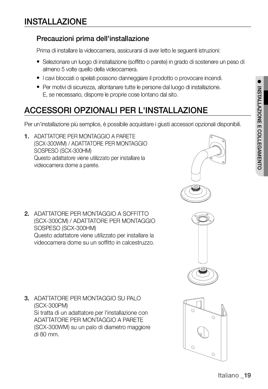 Samsung SNC-B5399P manual Installazione, Accessori Opzionali PER Linstallazione, Precauzioni prima dellinstallazione 