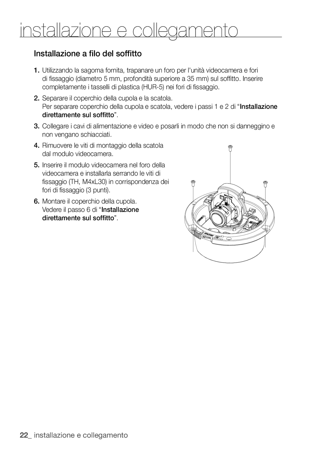 Samsung SNC-B5399P manual Installazione a filo del soffitto 